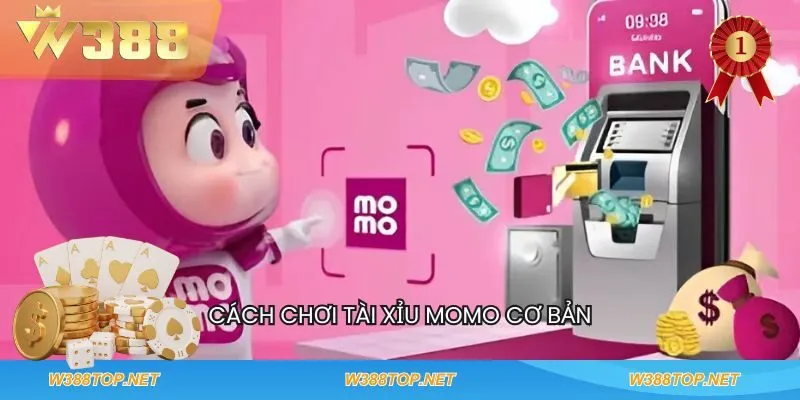 Cách chơi tài xỉu momo cơ bản