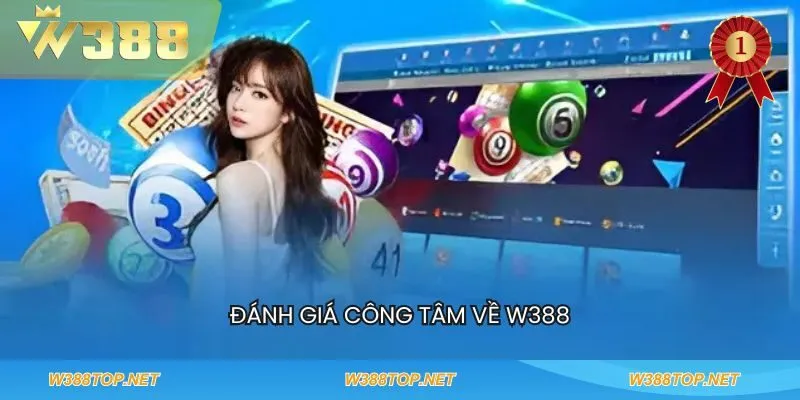 Đánh giá công tâm về W388