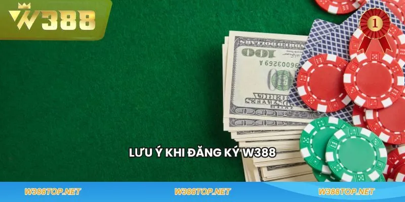 Lưu ý khi đăng ký W388