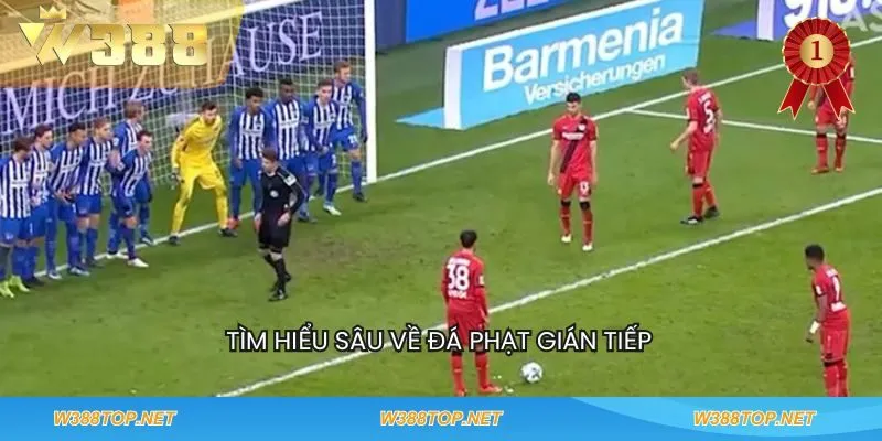 Tìm hiểu sâu về Đá phạt gián tiếp