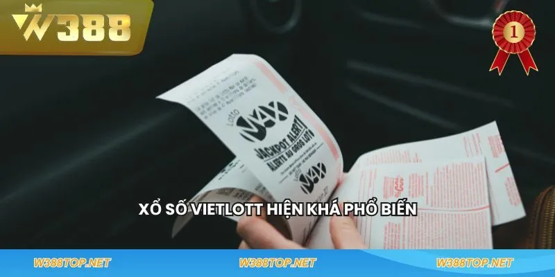 Xổ số Vietlott hiện khá phổ biến